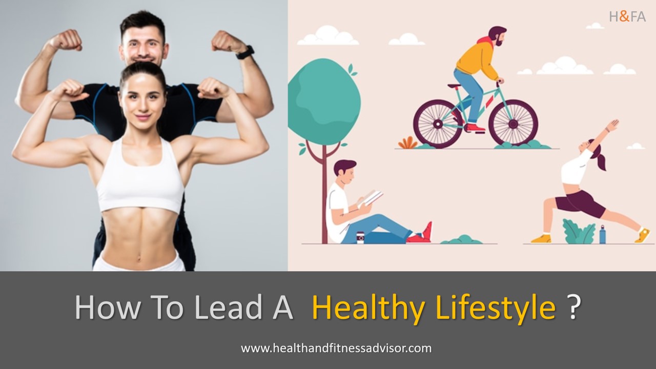 Healthy Lifestyle , How to lead healthy lifestyle, Healthy Living, Healthy habits , Healthy Life